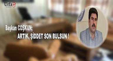 Başkan Coşkun'dan kınama!